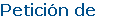 Petici�n de